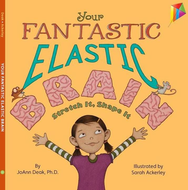Produktbild Your Fantastic Elastic Brain Stretch It, Shape It (Englisch, JoAnn Deak, Sarah Ponce, 2010)