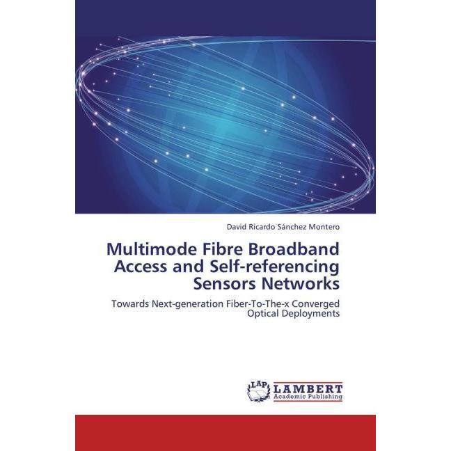 Multimode Fibre Broadband Access and Self-referencing Sensors Networks, Fachbücher