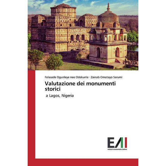 Valutazione dei monumenti storici, Fachbücher von Folasade Ogunleye nee Odekunle, Zainab Omotayo Sarumi