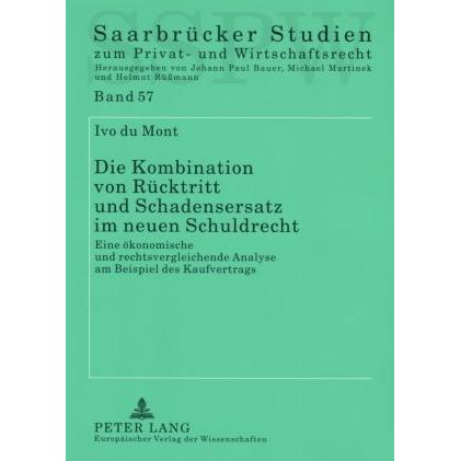 Die Kombination von Rücktritt und Schadensersatz im neuen Schuldrecht, Fachbücher von Ivo du Mont