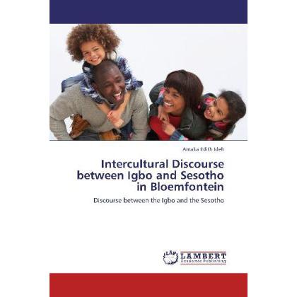 Intercultural Discourse between Igbo and Sesotho in Bloemfontein, Fachbücher