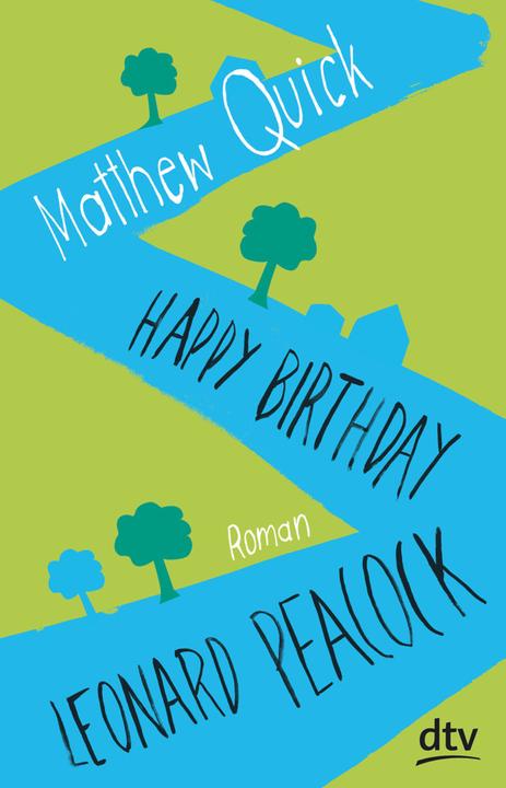 Produktbild Happy Birthday, Leonard Peacock (Deutsch, Matthew Quick, 2014)