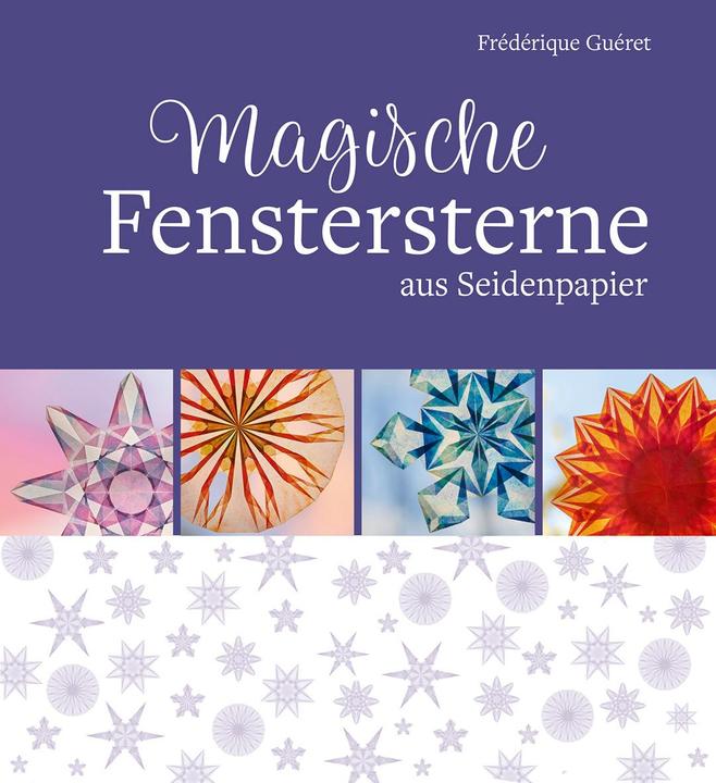Actual product image Magische Fenstersterne aus Seidenpapier (German, Frédérique Guéret, 2021)
