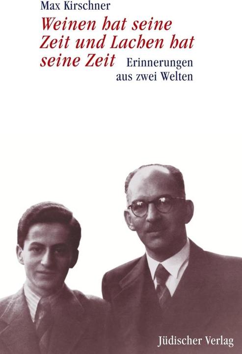 Produktbild Weinen hat seine Zeit und Lachen hat seine Zeit (Deutsch, Max Kirschner, 2004)