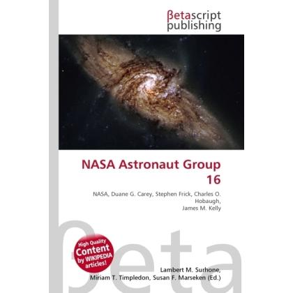 NASA Astronaut Group 16, Fachbücher von Lambert M. Surhone, Susan F. Marseken, Miriam T. Timpledon