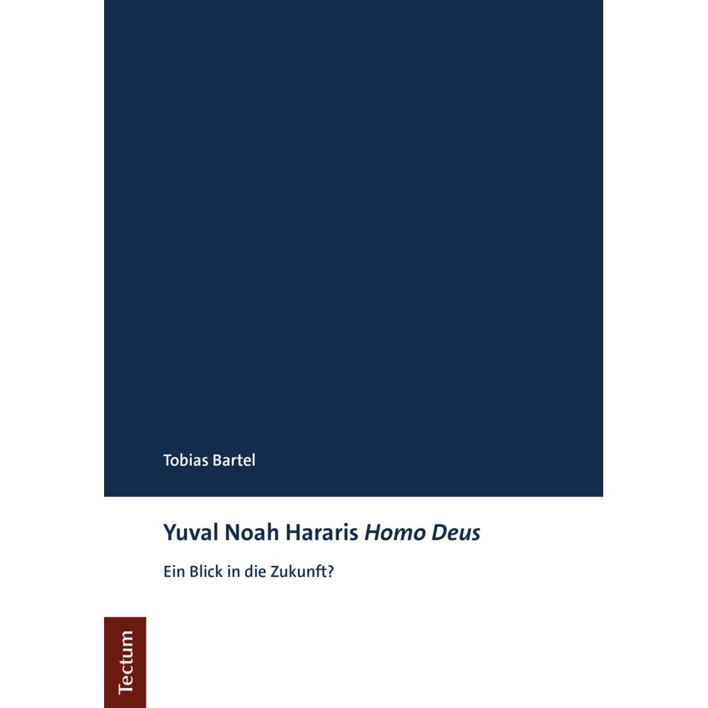 Bartel:Y. N. Hararis Homo Deus: Ein B, Fachbücher von Tobias Bartel