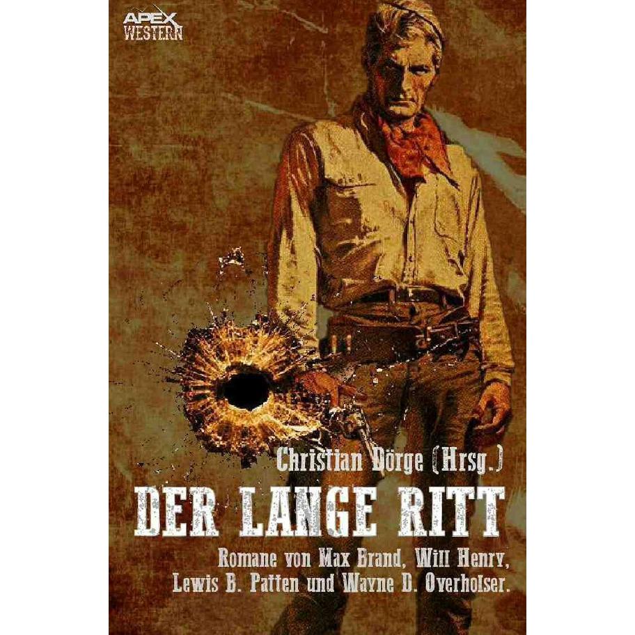 Der Lange Ritt, Belletristik von Will Henry, Max Brand, Lewis B. Patten