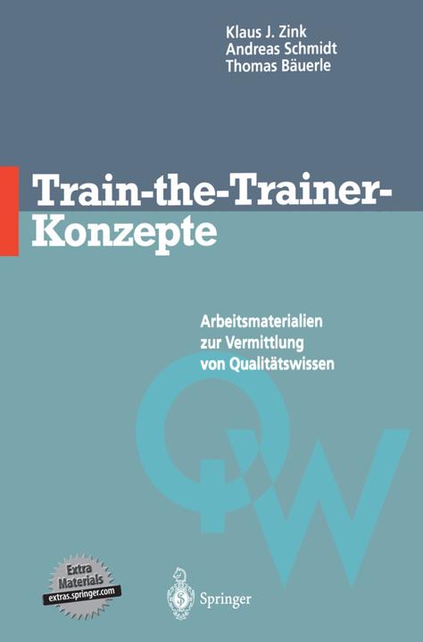 Produktbild Train-the-Trainer-Konzepte (Deutsch, Andreas Schmidt, Klaus J. Zink, Thomas Bäuerle, 2013)