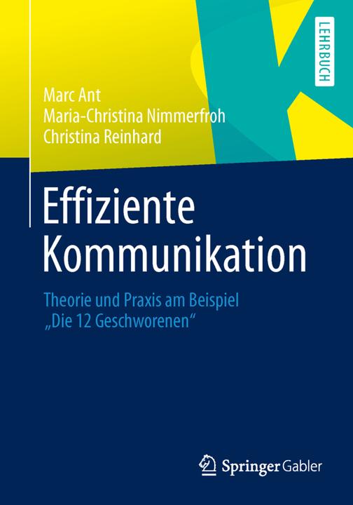 Produktbild Effiziente Kommunikation (Deutsch, Christina Reinhard, Marc Ant, Maria-Christina Nimmerfroh, 2013)