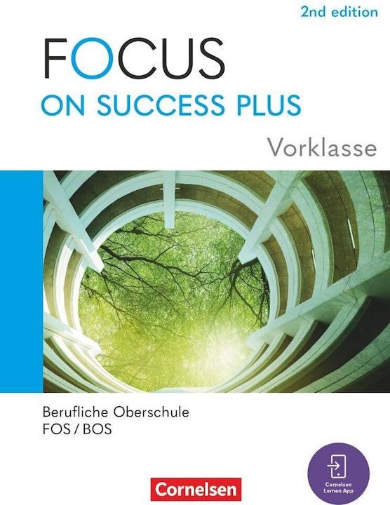 Produktbild Focus on Success PLUS, Berufliche Oberschule: FOS/BOS 2024, A2-B1 Vorklasse: 10. Jahrgangsstufe (Deutsch, Steve, Abram, James/Thorne, Zo/Williams, 2024)