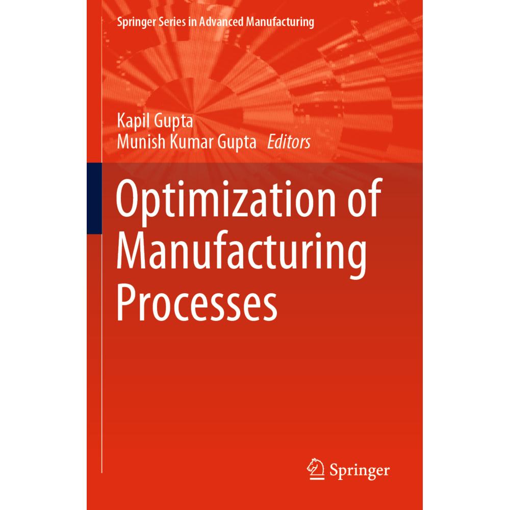 Optimization of Manufacturing Processes, Fachbücher von Kapil Gupta, Munish Kumar Gupta