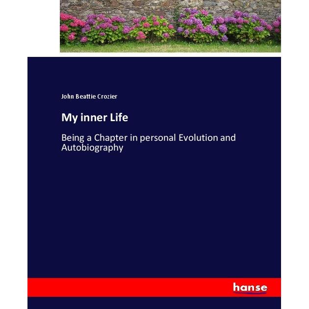 My inner Life, Belletristik von John Beattie Crozier
