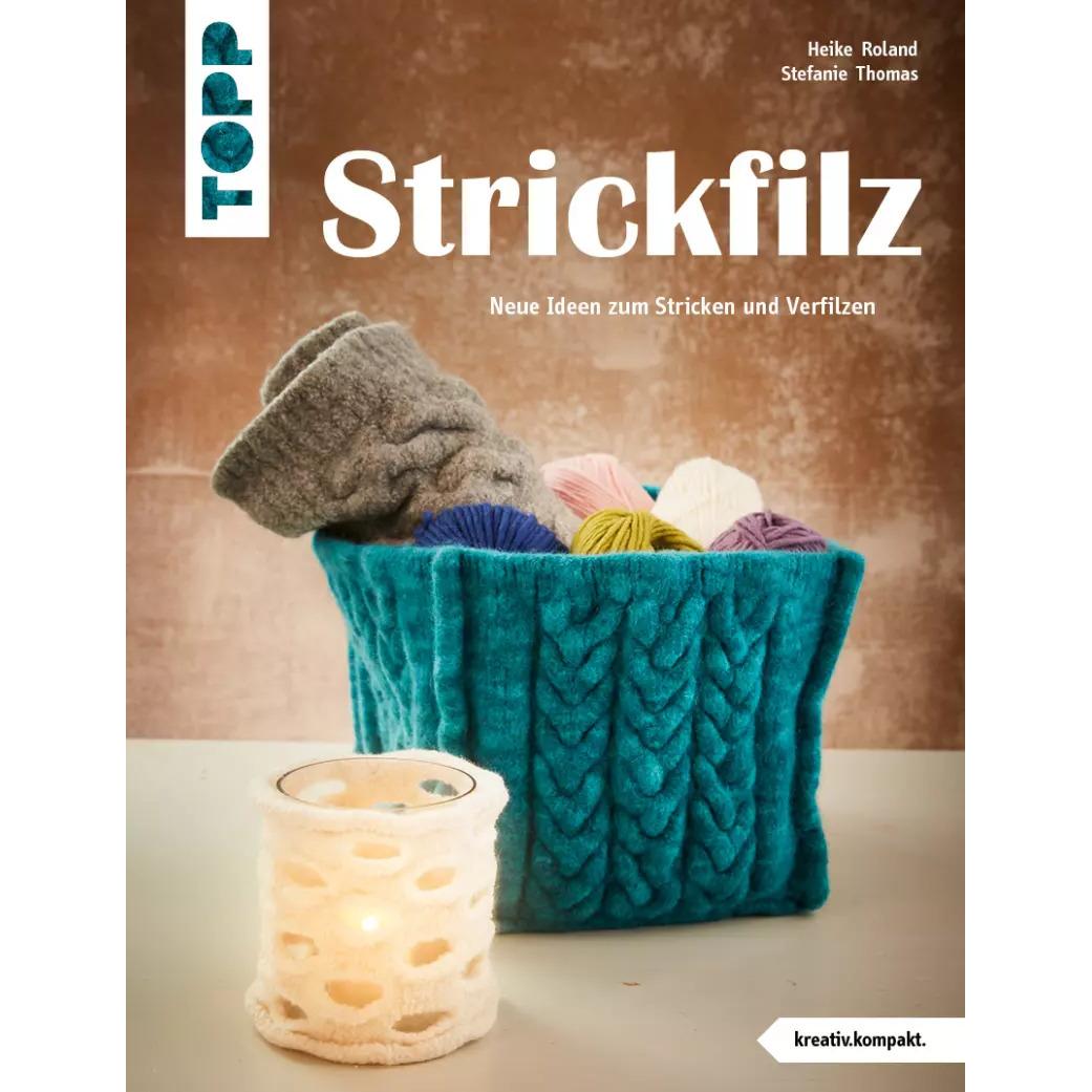 Strickfilz (kreativ.kompakt.), Ratgeber von Heike Roland, Stefanie Thomas