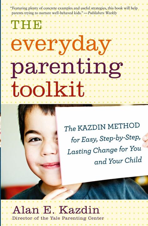 Produktbild The Everyday Parenting Toolkit (Englisch, Alan E. Kazdin, Carlo Rotella, 2014)
