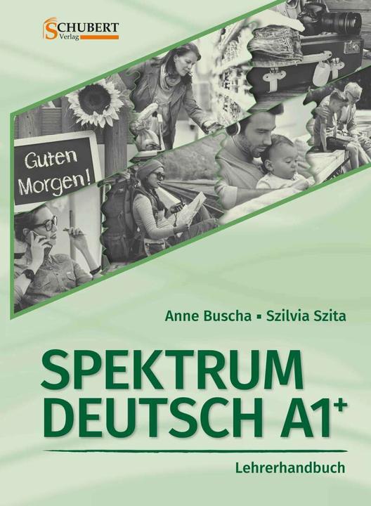 Produktbild Spektrum Deutsch A1+: Lehrerhandbuch (Deutsch, Anne Buscha, Schubert Leipzig, Szilvia Szita, 2018)