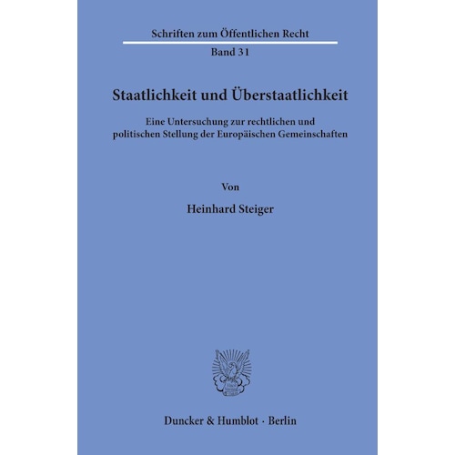 Staatlichkeit und Überstaatlichkeit., Fachbücher von Heinhard Steiger