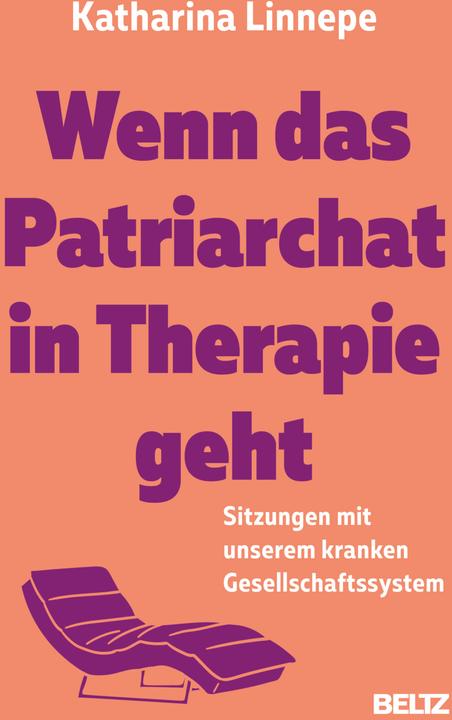 Linnepe:Wenn das Patriarchat in Therapi (Deutsch, Katharina Linnepe, 2025)