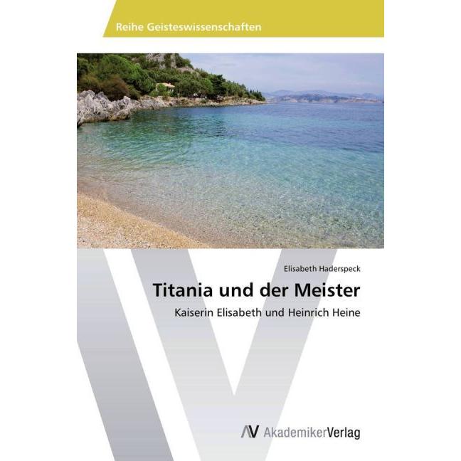 Titania und der Meister, Fachbücher von Elisabeth Haderspeck