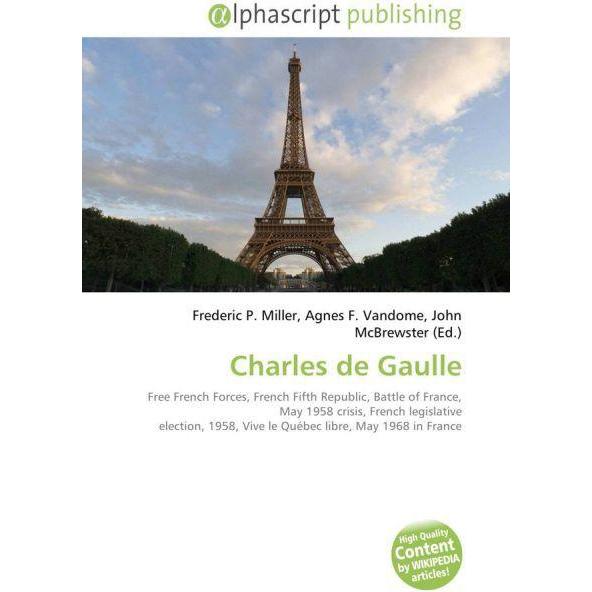 Charles de Gaulle, Fachbücher von Agnes F. Vandome, John McBrewster, Frederic P. Miller