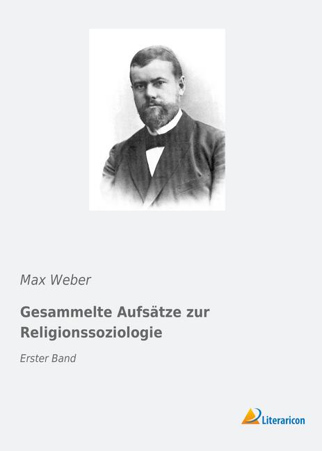 Produktbild Gesammelte Aufsätze zur Religionssoziologie (Max Weber, 2018)
