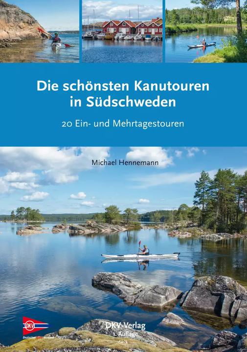 Produktbild Die schönsten Kanutouren in Südschweden (Deutsch, Michael Hennemann, 2022)