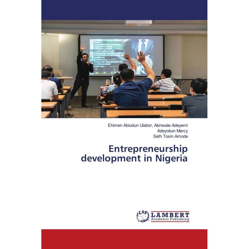 Entrepreneurship development in Nigeria, Fachbücher von Seth Tosin Amode, Akinwale Adeyemi, Ehimen Abiodun Ulabor, Adeyo...