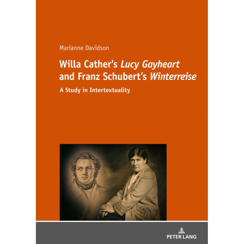 Willa Cather's 'Lucy Gayheart' and Franz Schubert's 'Winterreise', Fachbücher von Marianne Davidson