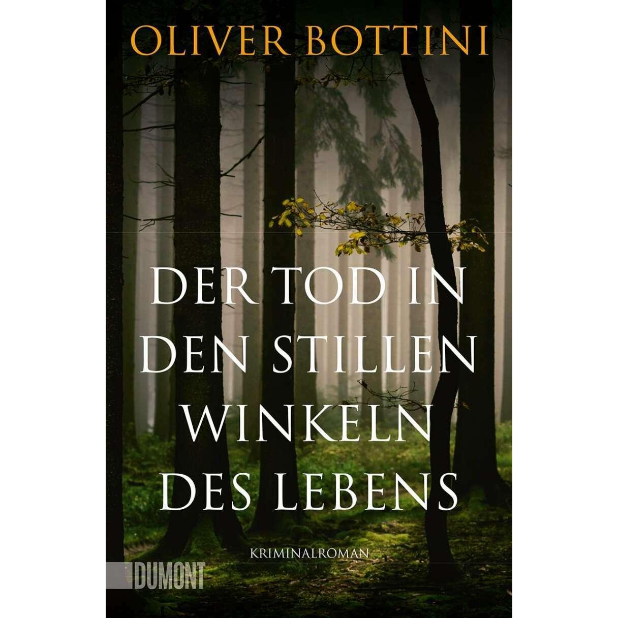 Der Tod in den stillen Winkeln des Lebens, Belletristik von Oliver Bottini