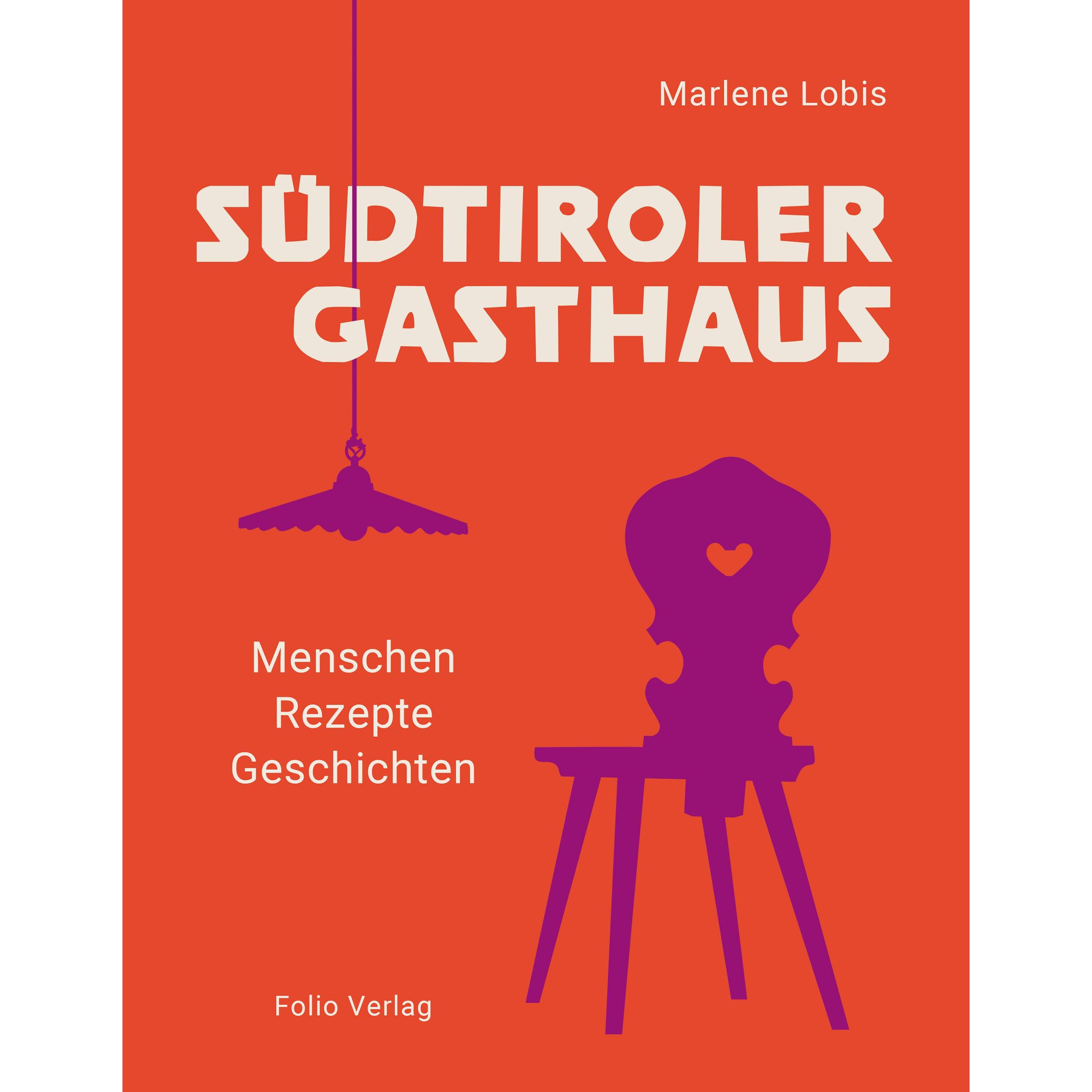 Südtiroler Gasthaus, Ratgeber von Marlene Lobis, Frieder Blickle, Gruppe Südtiroler Gasthaus