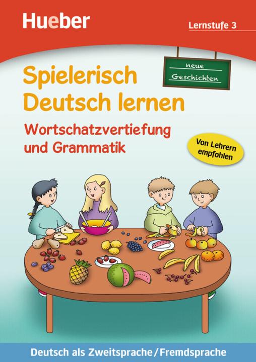 Produktbild Spielerisch Deutsch lernen, neue Geschichten - Wortschatzvertiefung und Grammatik - Lernstufe 3 (Deutsch, Marion Techmer, Maximilian Löw, 2022)