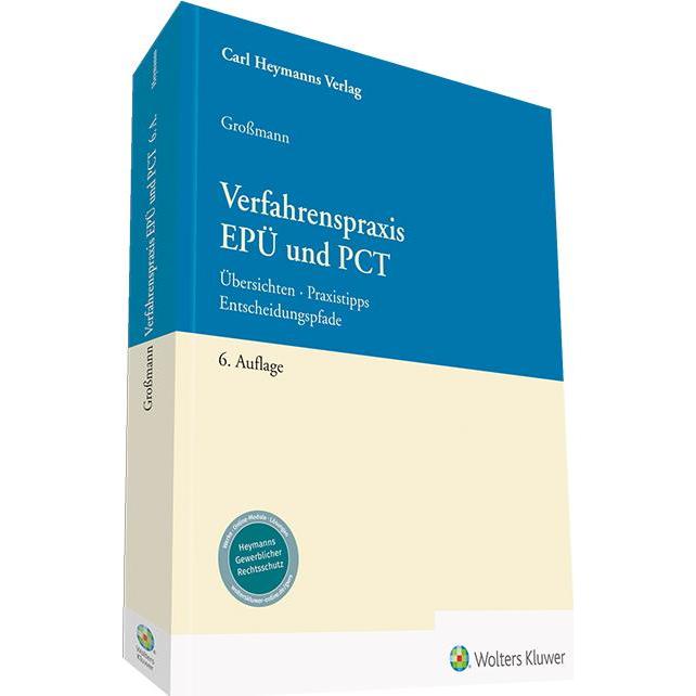 Verfahrenspraxis EPÜ und PCT, Fachbücher von Arlett Großmann