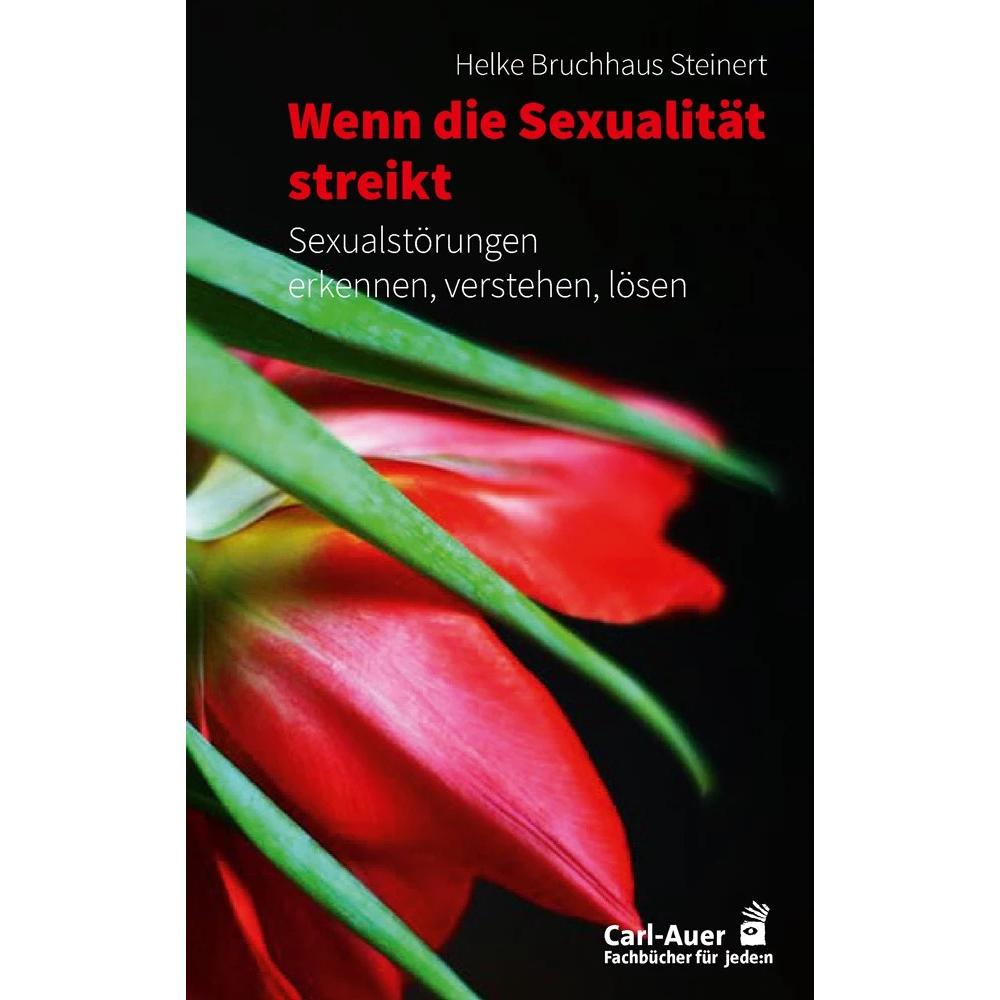 Wenn die Sexualität streikt, Ratgeber von Helke Bruchhaus Steinert