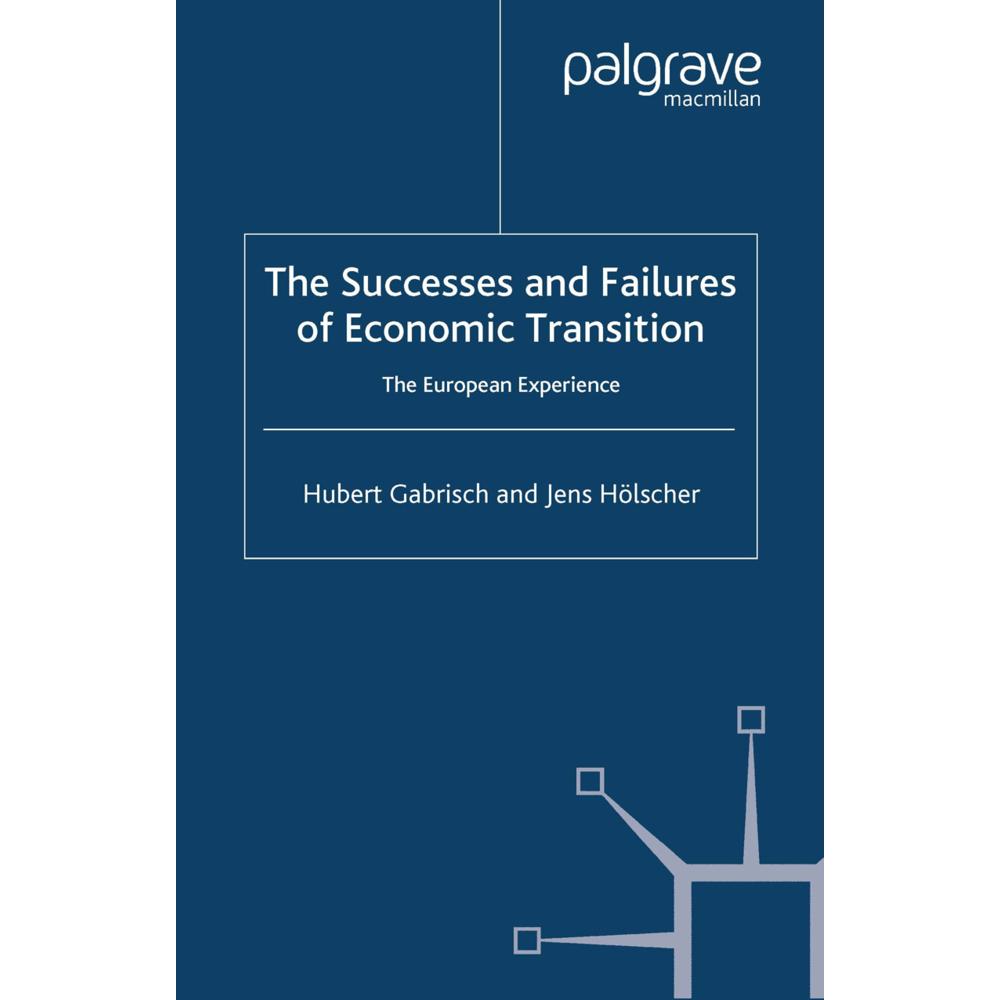 The Successes and Failures of Economic Transition, Fachbücher von J. Hölscher, H. Gabrisch