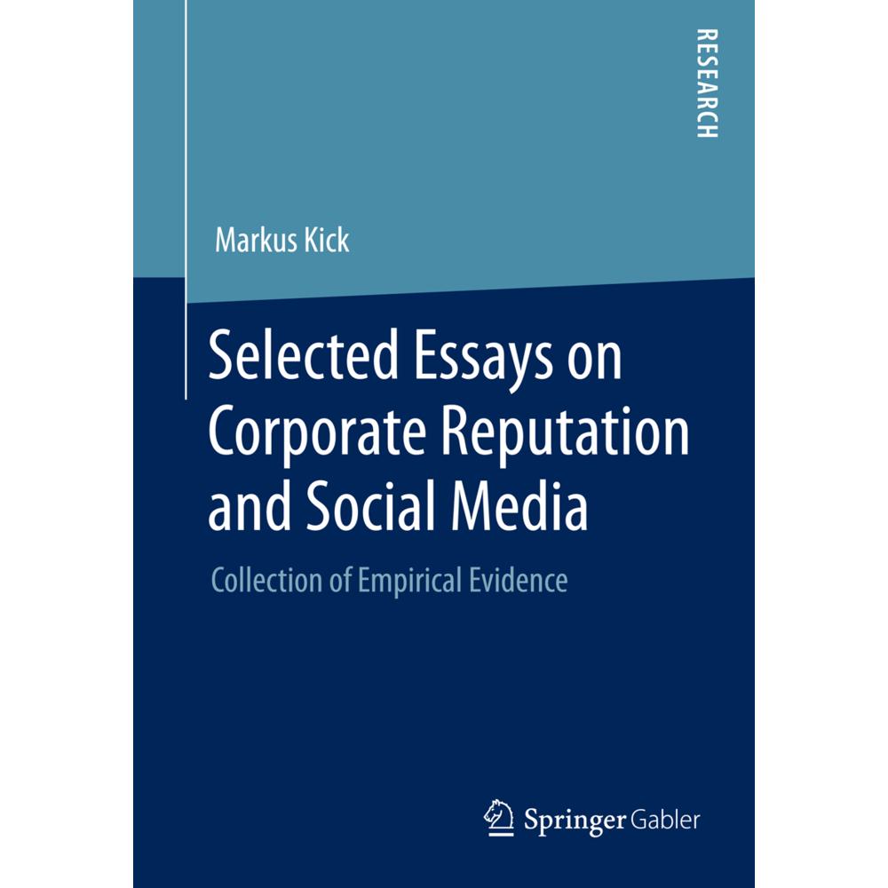 Selected Essays on Corporate Reputation and Social Media, Fachbücher von Markus Kick