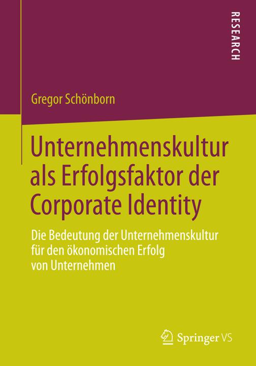 Produktbild Unternehmenskultur als Erfolgsfaktor der Corporate Identity (Deutsch, Gregor Schönborn, 2014)