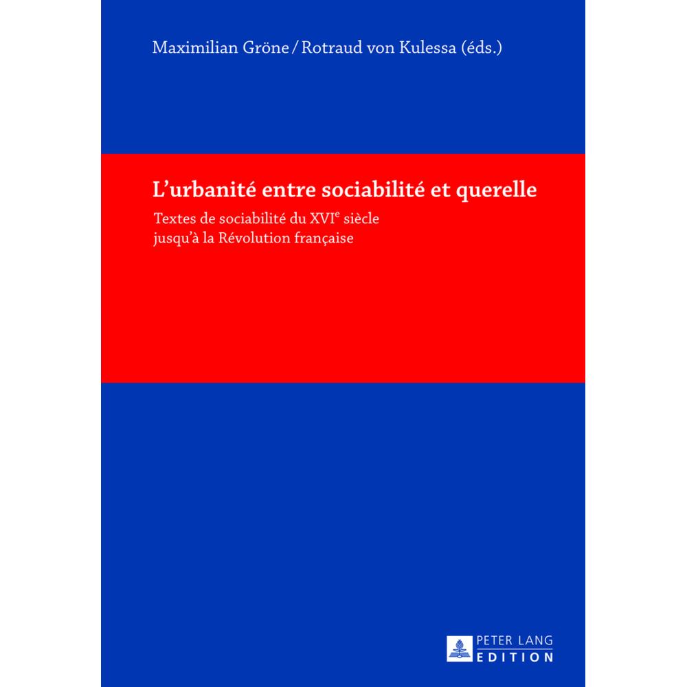 L'urbanité entre sociabilité et querelle, Fachbücher von Maximilian Gröne, Rotraud von Kulessa