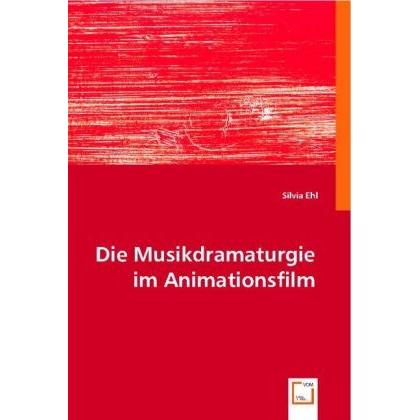 Die Musikdramaturgie im Animationsfilm, Fachbücher
