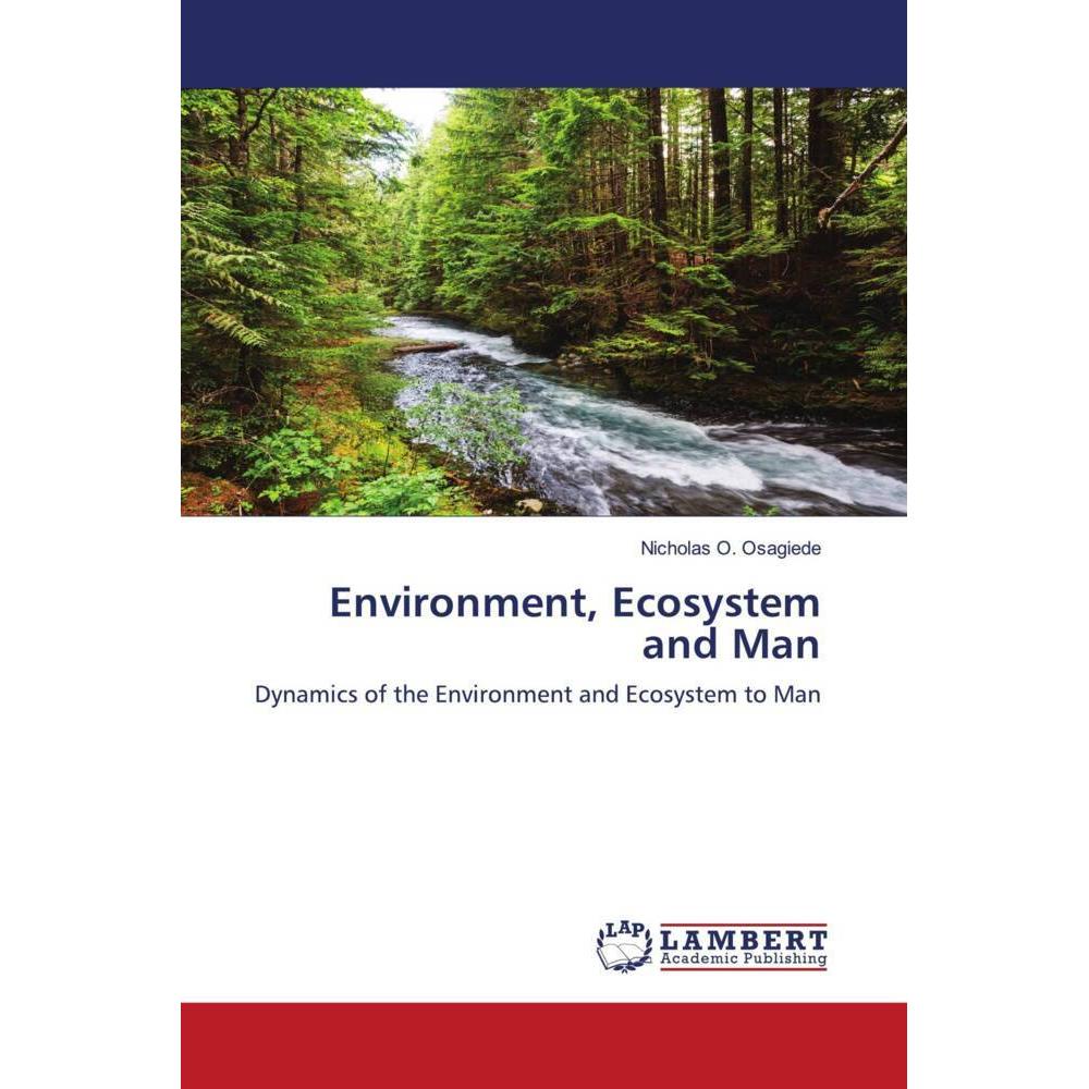 Environment, Ecosystem and Man, Fachbücher von Nicholas O. Osagiede