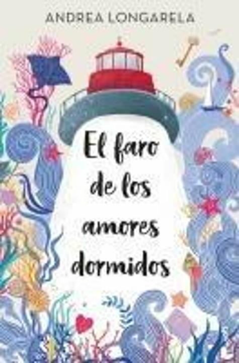 Produktbild El faro de los amores dormidos (Spanisch, Andrea Longarela, 2024)