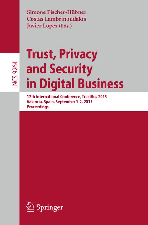 Trust, Privacy and Security in Digital Business (Englisch, Costas Lambrinoudakis, Javier López, Simone Fischer-Hübner, 2015)
