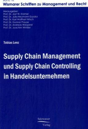 Produktbild Supply Chain Management und Supply Chain Controlling in Handelsunternehmen (Deutsch, Tobias Lenz, 2008)