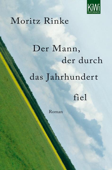 Produktbild Der Mann, der durch das Jahrhundert fiel (Deutsch, Moritz Rinke, 2011)