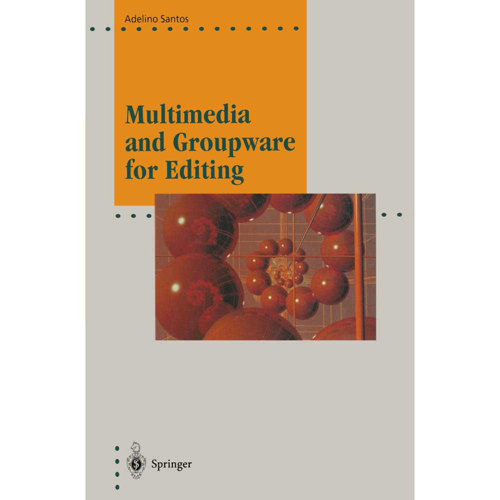 Multimedia and Groupware for Editing, Fachbücher von Adelino Santos