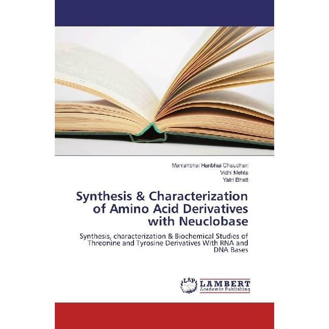 Synthesis & Characterization of Amino Acid Derivatives with Neuclobase, Fachbücher von Yatri Bhatt, Vidhi Mehta, Manishb...