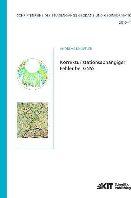 Produktbild Korrektur stationsabhängiger Fehler bei GNSS (Deutsch, Andreas Knöpfler, 2015)