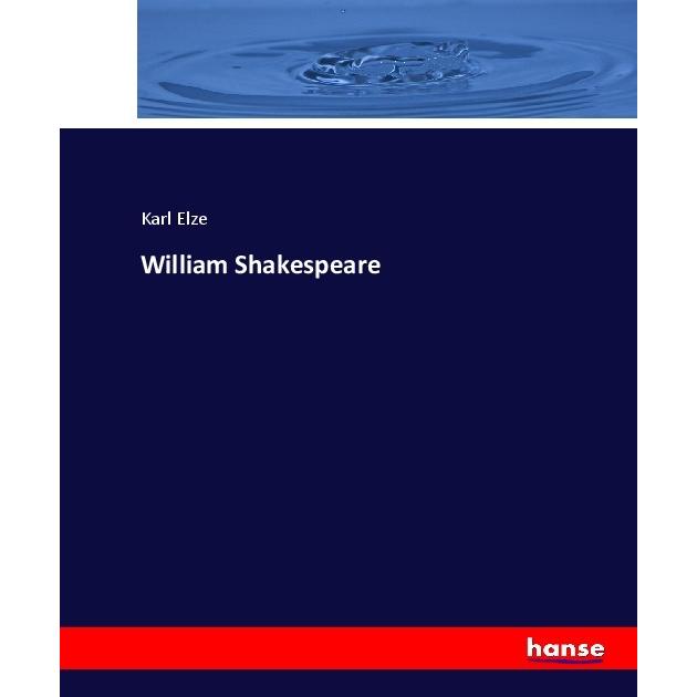 William Shakespeare, Fachbücher von Karl Elze