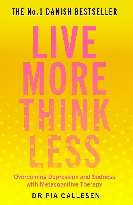 Produktbild Live More Think Less (Englisch, Pia Callesen, 2020)