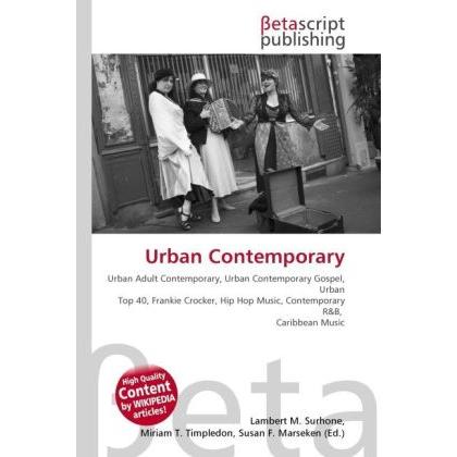 Urban Contemporary, Fachbücher von Lambert M. Surhone, Miriam T. Timpledon, Susan F. Marseken