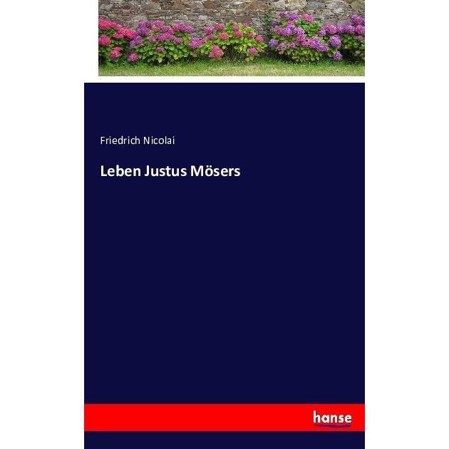 Leben Justus Mösers, Belletristik von Friedrich Nicolai
