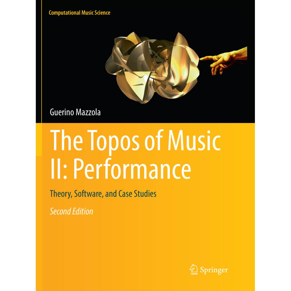 The Topos of Music II: Performance, Fachbücher von Guerino Mazzola